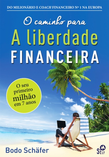 O Caminho para a Liberdade Financeira