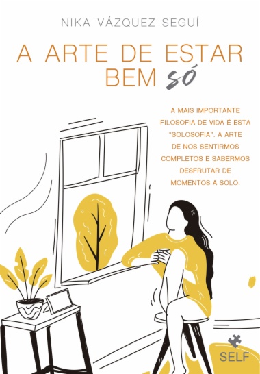 A Arte de Estar Bem Só
