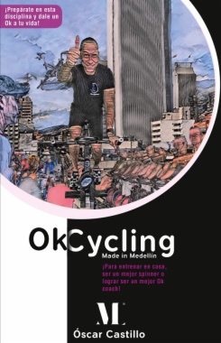 Imagen de apoyo de  Ok Cycling Made In Medellín.¡Para entrenar en casa, ser un mejor spinner o lograr ser un mejor Ok coach!