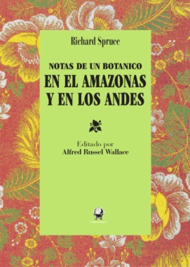 Notas de un botánico en el Amazonas y en los Andes