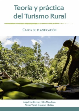 Teoría y práctica del turismo rural: casos de planificación