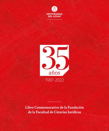 Libro Conmemorativo de la Fundación de la Facultad de Ciencias Jurídicas