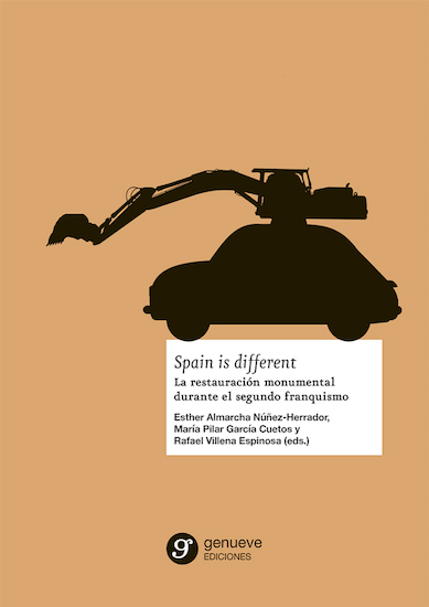 Spain is different : la restauración monumental durante el segundo franquismo