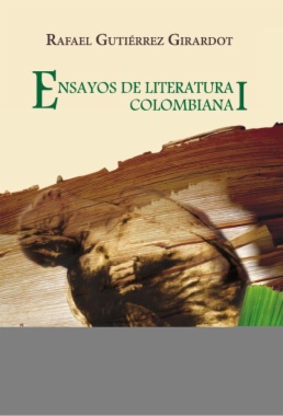 Ensayos de literatura colombiana I