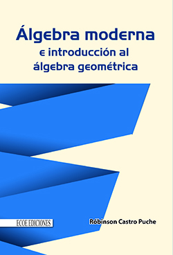 Álgebra moderna e introducción al álgebra geométrica