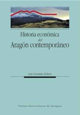 Imagen de apoyo de  Historia económica del Aragón contemporaneo