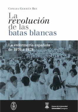 La revolución de las batas blancas: la enfermería española de 1976 a 1978