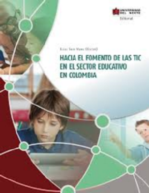 Hacia un fomento de las TIC en el sector educativo en Colombia