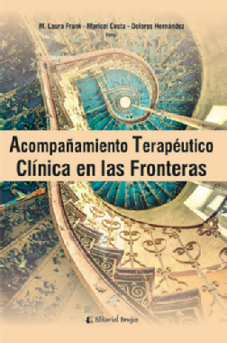 Acompañamiento terapéutico : clínica en las fronteras