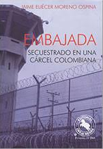 Embajada : secuestrado en una cárcel colombiana