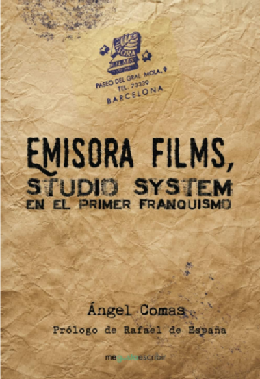 Emisora Films, studio system en el primer franquismo