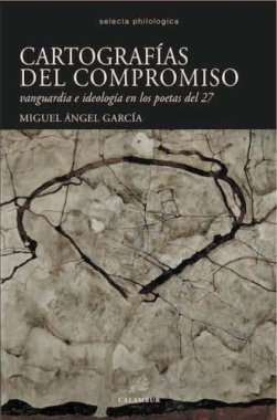 Cartografías del compromiso: Vanguardia e ideología en los poetas del 27