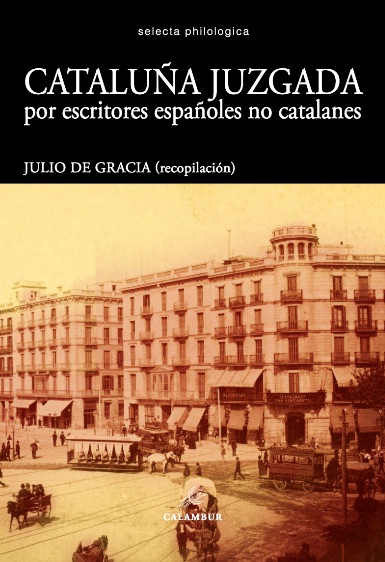 Cataluña juzgada por escritores españoles no catalanes