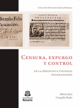 Imagen de apoyo de  Censura, expurgo y control en la biblioteca colonial neogranadina