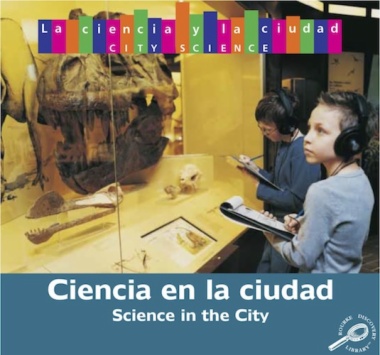 Ciencia en la ciudad = Science in the city