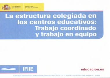 La estructura colegiada en los centros educativos : trabajo coordinado y trabajo en equipo