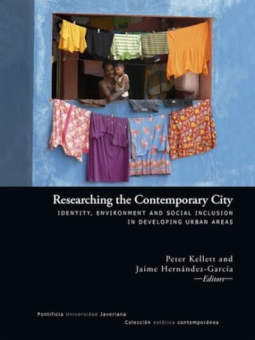 Researching the contemporary city : identity, environment and social inclusion in developing urban areas