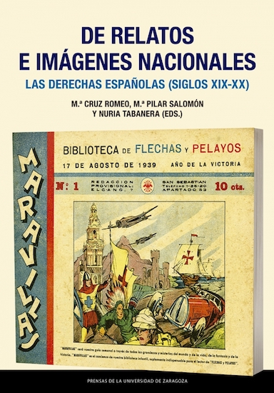 De relatos e imágenes nacionales: las derechas españolas (siglos XIX-XX)