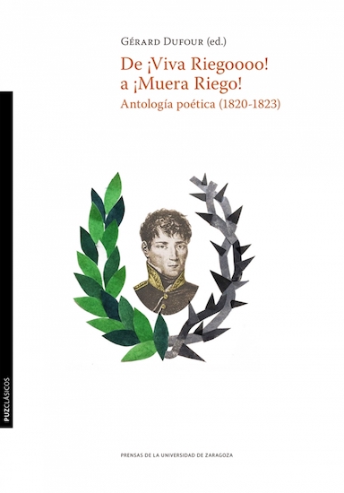 De ¡Viva Riegoooo! A ¡Muera Riego!: Antología poética (1820-1823)