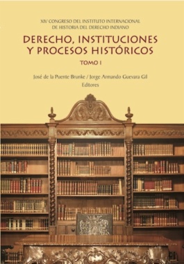 Derecho, instituciones y procesos históricos. Tomo I