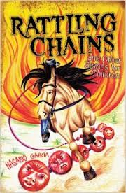 Rattling chains and other stories for children = Ruido de cadenas y otros cuentos para niños