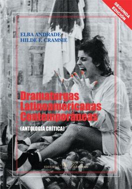 Dramaturgas latinoamericanas contemporáneas : antología crítica