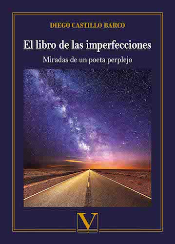 El libro de las imperfecciones: (Miradas de un poeta perplejo)
