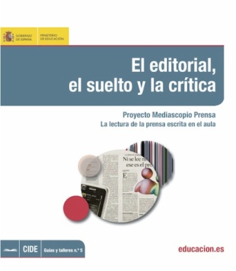 El editorial, el suelto y la crítica. Proyecto Mediascopio Prensa. La lectura de la prensa escrita en el aula