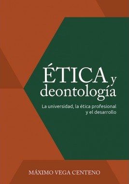 Ética y deontología: la universidad, la ética profesional y el desarrollo