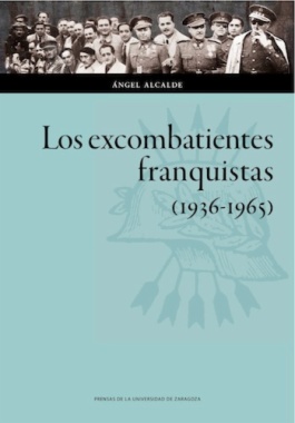 Imagen de apoyo de  Los excombatientes franquistas (1936-1965)
