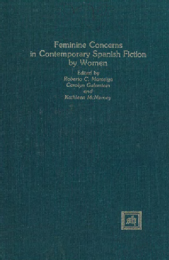 Feminine concerns in contemporary Spanish fiction by women