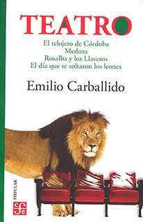 Teatro: El relojero de Córdoba, Medusa, Rosalba y los llaveros, El día que se soltaron los leones