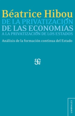 De la privatización de las economías a la privatización de los Estados