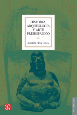 Historia, arqueología y arte prehispánico
