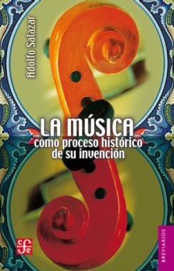 La música como proceso histórico de su invención