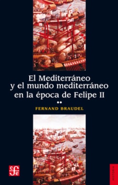 El Mediterráneo y el mundo mediterráneo en la época de Felipe II. Tomo 2