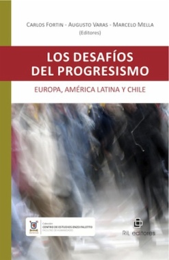 Los desafíos del progresismo : Europa, América Latina y Chile