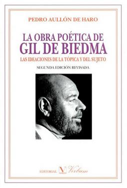 La obra poética de Gil de Biedma : las ideaciones de la tópica y del sujeto (2a ed.)
