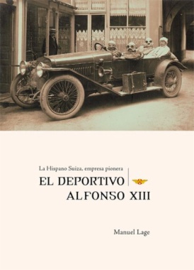 La Hispano Suiza, empresa pionera : el deportivo Alfonso XIII