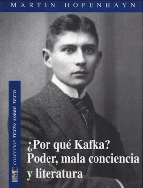 ¿Por qué Kafka? Poder, mala conciencia y literatura