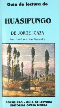 Guía de lectura de : Huasipungo, de Jorge Icaza