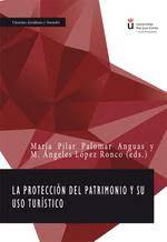 La protección del patrimonio y su uso turístico