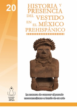 No. 20 Historia y presencia del vestido en el México prehispánico