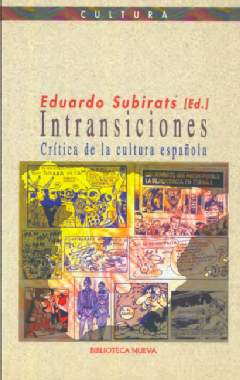 Intransiciones. Crítica de la cultura española
