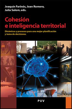 Cohesión e inteligencia territorial : dinámicas y procesos para una mejor planificación y toma de decisiones