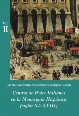 Imagen de apoyo de  Centros de poder italianos en la Monarquía Hispánica. Vol. II
