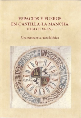 Imagen de apoyo de  Espacios y fueros en Castilla-La Mancha (Siglos XI-XV)