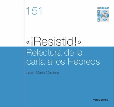 Imagen de apoyo de  “¡Resistid!” Relectura de la carta a los Hebreos