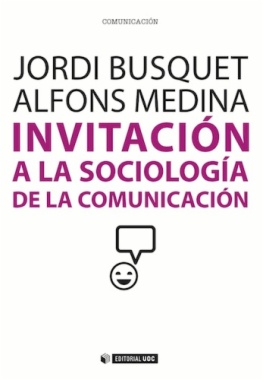 Invitación a la sociología de la comunicación
