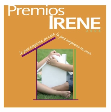 Premios Irene 2008. La paz empieza en casa